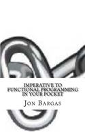 Imperative to functional programming In Your Pocket