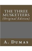 The Three Musketeers: (Original Edition)