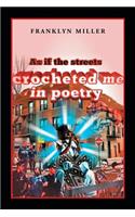 As If the Streets Crocheted Me in Poetry