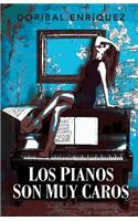 Los pianos son muy caros