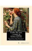 Under the rose
