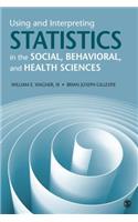 Using and Interpreting Statistics in the Social, Behavioral, and Health Sciences