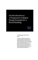 Introduction to a Progressive Collapse Design Example for a Wood Building