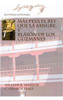 M S Pesa El Rey Que La Sangre, y Blas N de Los Guzmanes