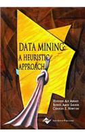 Data Mining: A Heuristic Approach
