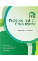 Pediatric Test of Brain Injury(tm) (Ptbi(tm)) Examiner's Manual