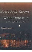 Everybody Knows What Time it is