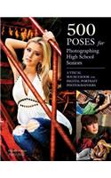 500 Poses For Photographing High-school Seniors