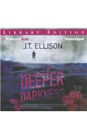 A Deeper Darkness: Library Edition(Samantha Owens Novels)