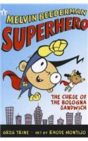 Melvin Beederman, Superhero, in the Curse of the Bologna Sandwich