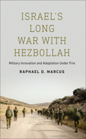 Israel's Long War with Hezbollah