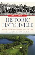 Historic Hatchville: