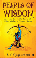 Pearls of Wisdom: Lessons for Life From the Chronicles of Lord Rama