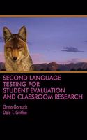 Second Language Testing for Student Evaluation and Classroom Research