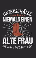 Unterschätze Niemals Einen Alte Frau Die Zum Linedance Geht