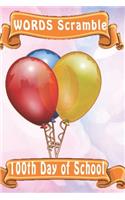 word scramble 100th Day of School: Word scramble game is one of the fun word search games for kids to play at your next cool kids party