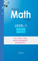 Early Math Tutor: Level-1: Telling Time, Measurement and Geometry