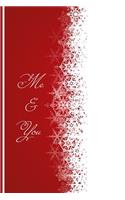 Me And You: Girls Notebook for Romantic Lovers, ( 6 x 9, 110 Pages ), Romantic Journal for Girls, Women, Teens, Can be used as a diaries, Planner or composition