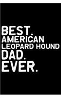 Best American Leopard Hound Dad Ever