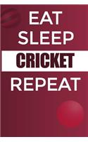 Eat Sleep Cricket Reapt Notebook
