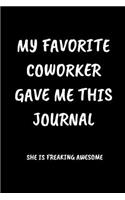 My Favorite Coworker Gave Me This Journal She Is Freaking Awesome