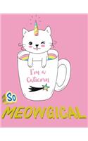 I'm a Caticorn So Meowgical: Journal and Notebook for Girls Unicorn Cat - Composition Size (8.5"x11") With Lined and Blank Pages, Perfect for Journal, Doodling, Sketching and No