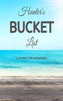 Hunter's Bucket List: A Creative, Personalized Bucket List Gift For Hunter To Journal Adventures. 8.5 X 11 Inches - 120 Pages (54 'What I Want To Do' Pages and 66 'Places