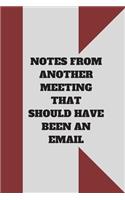 Notes from Another Meeting That Should Have Been an Email