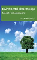 ENVIRONMENTAL BIOTECHNOLOGY: PRINCIPLES AND APPLICATIONS