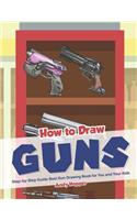 How to Draw Guns Step-by-Step Guide