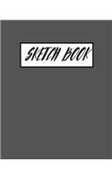 Dark Gray Sketchbook: Practice Drawing, Paint, Write, Doodle, 8 x 10 Large Blank Pages for Notes, Sketching, Cute Diary, and Journal