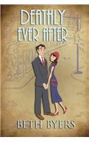 Deathly Ever After: A 1930s Murder Mystery