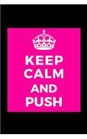 Keep Calm and Push