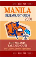 Manila Restaurant Guide 2020: Your Guide to Authentic Regional Eats in Manila, Philippines (Restaurant Guide 2020)