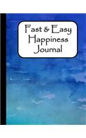 Fast & Easy Happiness Journal