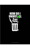 How Do I Uninstall Depression?