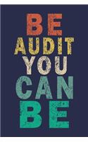 Be Audit You Can Be: Funny Vintage Accountant Gifts Journal