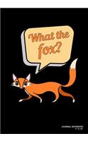 What The Fox?: Journal, Notebook, Or Diary - 120 Blank Lined Pages - 7" X 10" - Matte Finished Soft Cover
