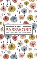Internet Password Logbook - Journal - Libreta - Cahier - Taccuino - Notizbuch: 100 Page Password Book to Track & Organize Your Computer Logins, Internet Addresses & Usernames: Modern Dandelions 111-0