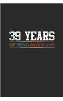 39 Year Of Being Awesome: Small Lined Notebook - Awesome Birthday Gift Idea