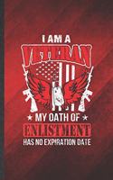 I Am a Veteran My Oath of Enlistment Has No Expiration Date
