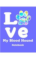 Love My Bloodhound Notebook