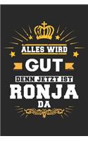 Alles wird gut denn jetzt ist Ronja da