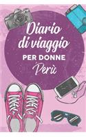 Diario Di Viaggio Per Donne Perù: 6x9 Diario di viaggio I Taccuino con liste di controllo da compilare I Un regalo perfetto per il tuo viaggio in Perù e per ogni viaggiatore