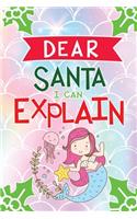 Dear Santa I Can Explain: Mermaid Christmas Journal Diary for Kids age 3-5 6-9 Letter to Santa Claus Christmas Present Wish List Explain Their Naughty Nice I Tried Letter Tra