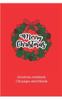 christmas notebook 120 pages sketchbook: christmas wreath sketchbook christmas diary christmas booklet christmas recipe book wreath sketchbook christmas journal 120 pages 6x9 inches ca. DIN