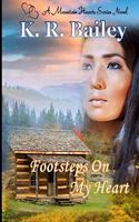 Footsteps On My Heart: A Western historical romance(2 Mountain Hearts)