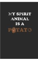 My Spirit Animal Is A Potato: Dotted Bullet Notebook (6" x 9" - 120 pages) Vegetarianism Themed Notebook for Gift / Daily Journals