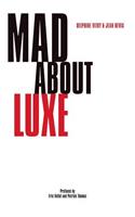 Mad about Luxe: The Customer Experience in Luxury Brands