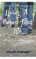 Living A Purpose-Filled Life: 14-Day Purpose Devotional
